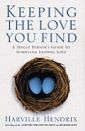 Keeping the Love You Find by Harville Hendrix